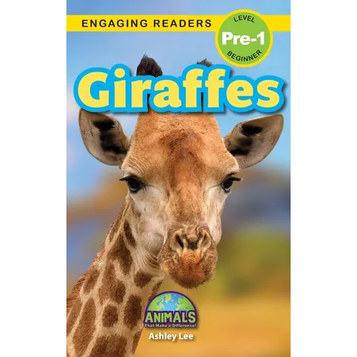 Giraffes: Animals That Make a Difference! (Engaging Readers, Level Pre-1) - Hardcover