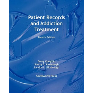 Patient Records and Addiction Treatment, Fourth Edition - Paperback
