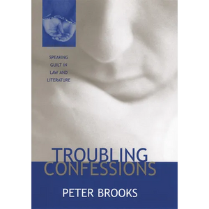 Troubling Confessions: Speaking Guilt in Law and Literature - Paperback