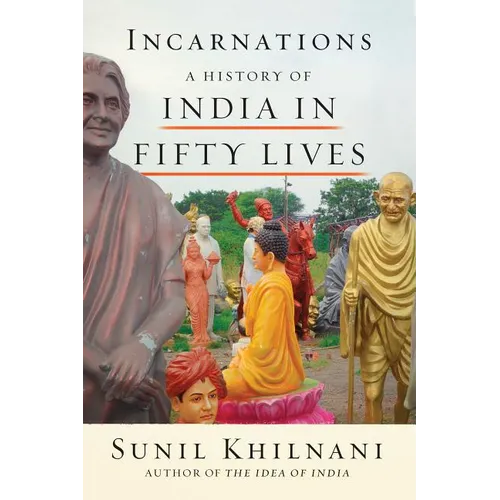 Incarnations: A History of India in Fifty Lives - Paperback