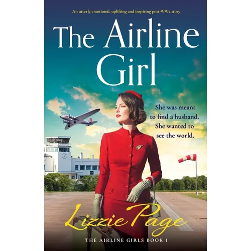 The Airline Girl: An utterly emotional, uplifting and inspiring post-WW2 story - Paperback