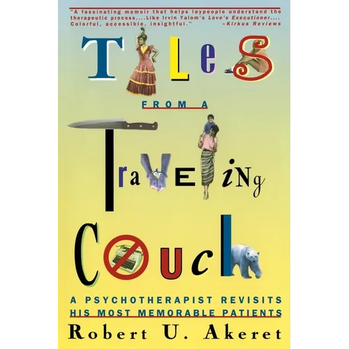 Tales from a Traveling Couch: Psychotherapist Revisits His Most Memorable Patients - Paperback