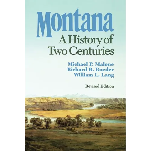 Montana: A History of Two Centuries - Paperback