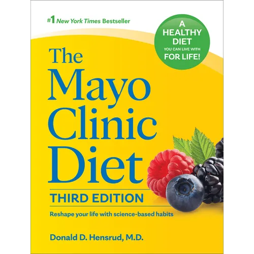 The Mayo Clinic Diet, 3rd Edition: Reshape Your Life with Science-Based Habits - Hardcover
