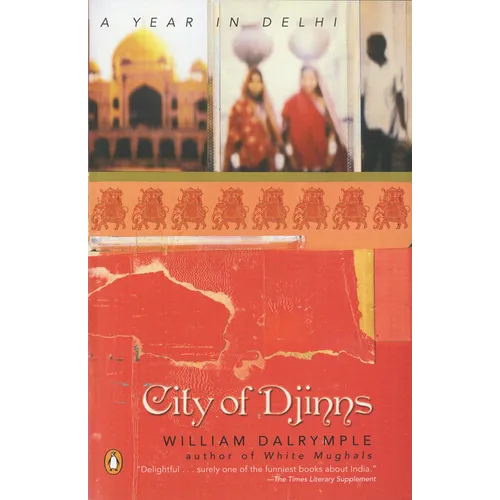 City of Djinns: A Year in Delhi - Paperback