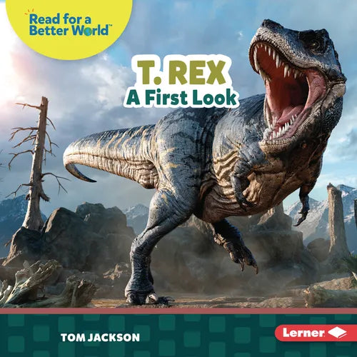 T. Rex: A First Look - Library Binding