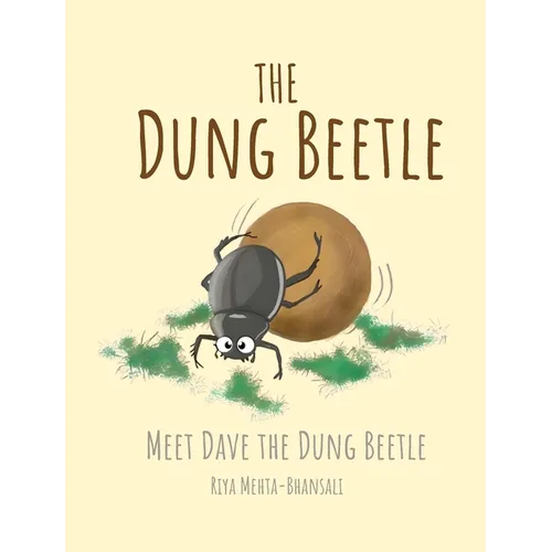 The Dung Beetle: Meet Dave The Dung Beetle - Hardcover