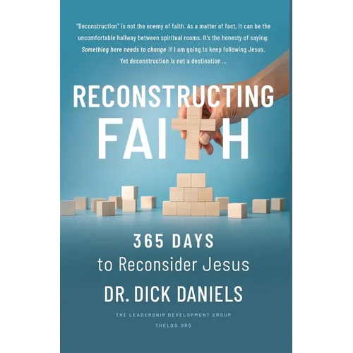 Reconstructing Faith: 365 Days to Reconsider Jesus - Hardcover
