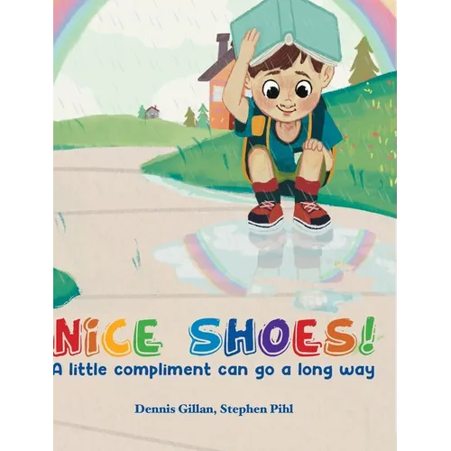 Nice Shoes!: A little compliment can go a long way - Hardcover