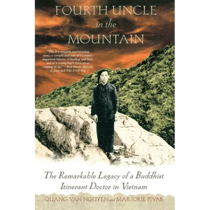 Fourth Uncle in the Mountain: The Remarkable Legacy of a Buddhist Itinerant Doctor in Vietnam - Paperback