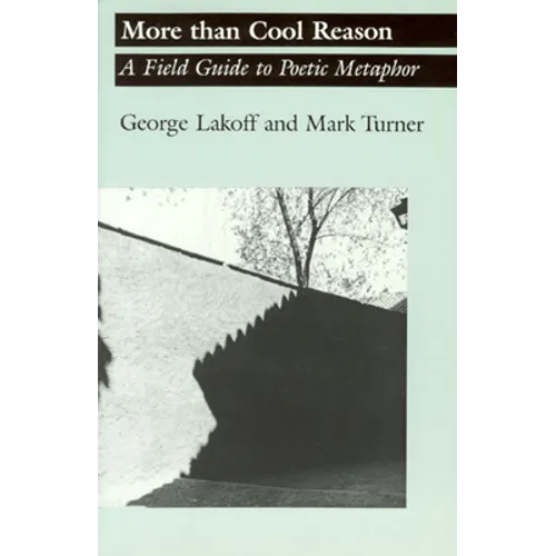 More Than Cool Reason: A Field Guide to Poetic Metaphor - Paperback
