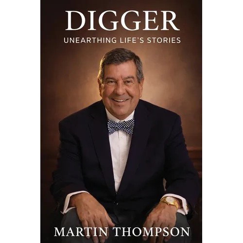 Digger: Unearthing Life's Stories - Paperback