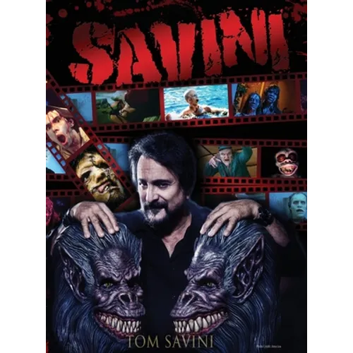 Savini: The Biography - Hardcover