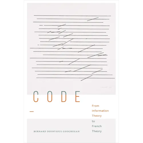 Code: From Information Theory to French Theory - Paperback
