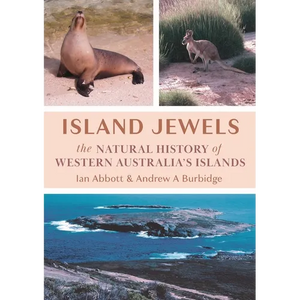 Island Jewels: The Natural History Of Western Australia's Islands - Paperback