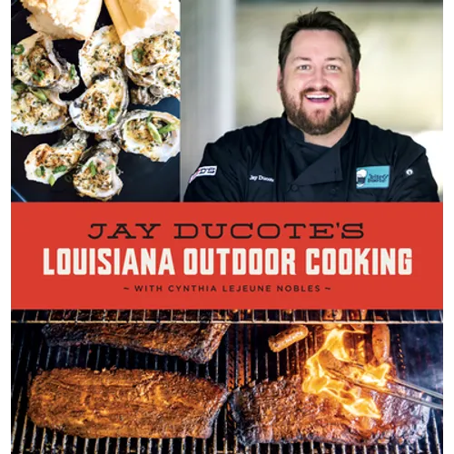 Jay Ducote's Louisiana Outdoor Cooking - Hardcover