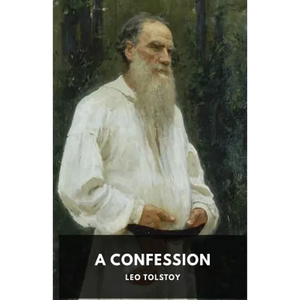 A Confession: Leo Tolstoy - Paperback