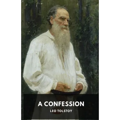 A Confession: Leo Tolstoy - Paperback
