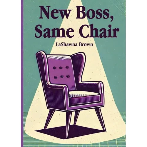 New Boss, Same Chair - Paperback