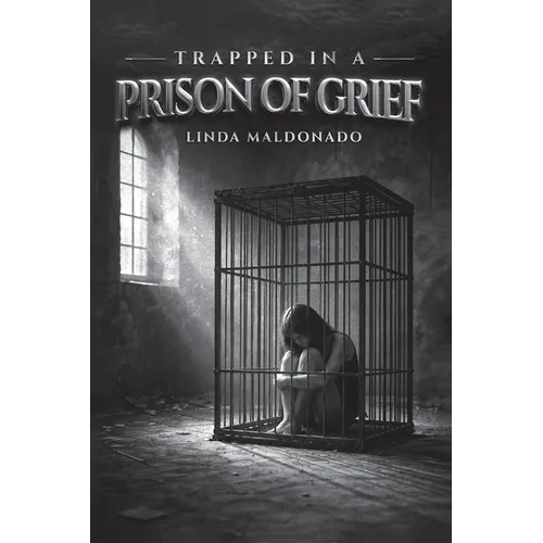 Trapped in a Prison of Grief: A Family's Journey of Grief Through Poetry - Paperback