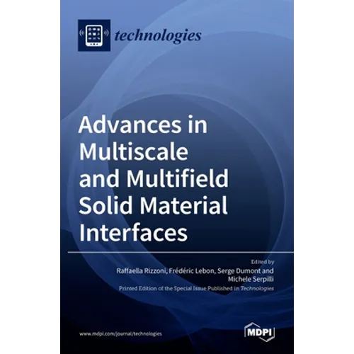 Advances in Multiscale and Multifield Solid Material Interfaces - Hardcover
