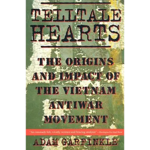Telltale Hearts: The Origins and Impact of the Vietnam Anti-War Movement - Paperback