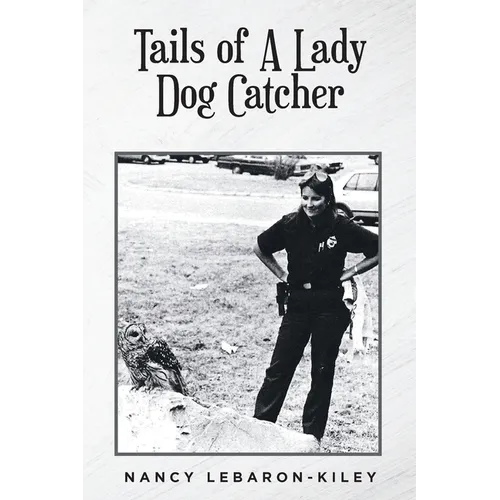 Tails of A Lady Dog Catcher
