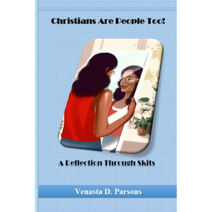 Christians Are People Too: A Reflection Through Skits - Paperback