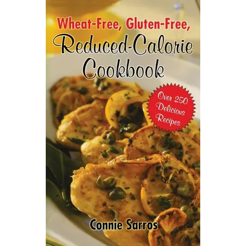 Wheat-Free Gluten-Free Reduced Calorie Cookbook - Hardcover