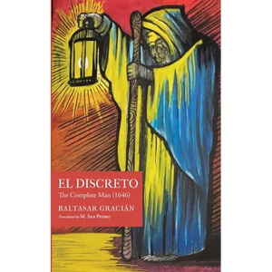 El Discreto: The Complete Man (1646) - Paperback