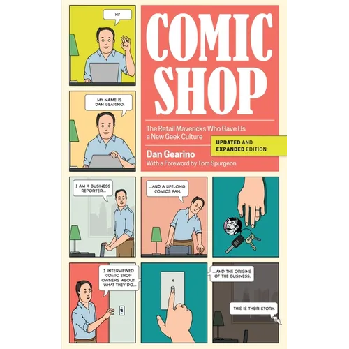Comic Shop: The Retail Mavericks Who Gave Us a New Geek Culture - Hardcover