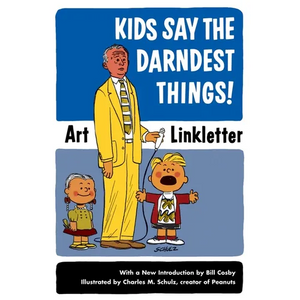 Kids Say the Darndest Things! - Paperback