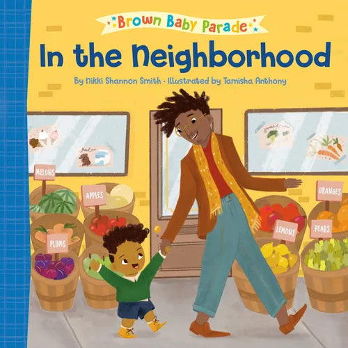 In the Neighborhood: A Brown Baby Parade Book - Board Book