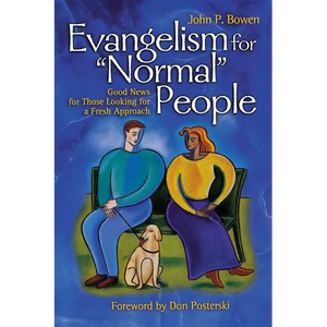 Evangelism for "Normal" People: Good News for Those Looking for a Fresh Approach - Paperback