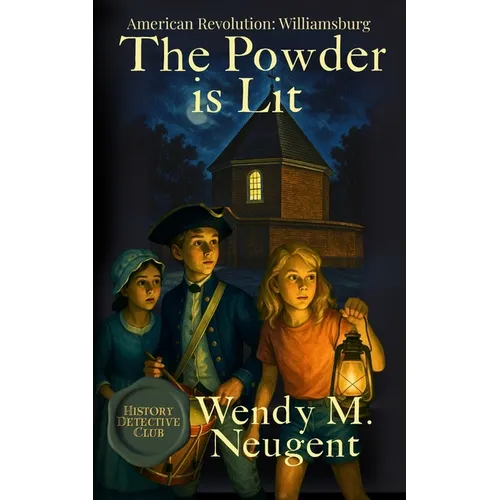 The Powder is Lit: American Revolution: Williamsburg - Paperback
