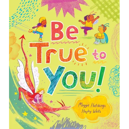 Be True to You! - Hardcover