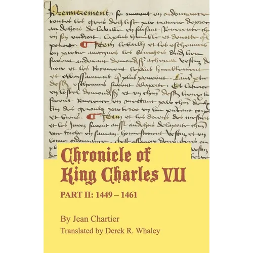 Chronicle of King Charles VII: Part II: 1449 - 1461 - Paperback