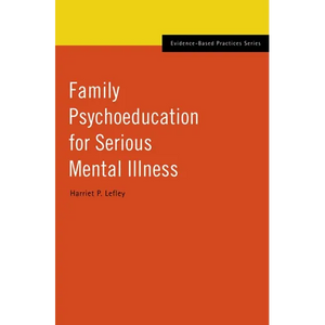 Family Psychoeducation for Serious Mental Illness - Hardcover