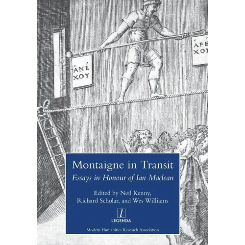 Montaigne in Transit: Essays in Honour of Ian MacLean - Paperback