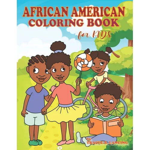 An African American Coloring Book for Kids: Black Children Fun Coloring with Positive Affirmations of Self-love Confidence Gratitude and a Can-Do Atti