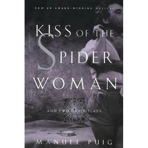 Kiss of the Spider Woman and Two Other Plays - Paperback