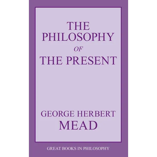The Philosophy of the Present - Paperback