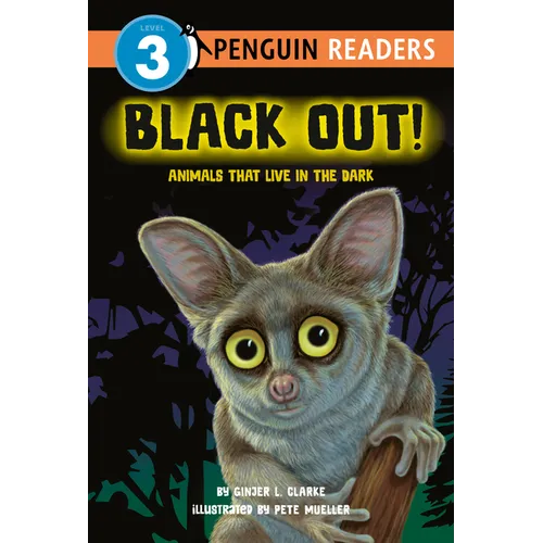 Black Out!: Animals That Live in the Dark: Animals That Live in the Dark - Hardcover