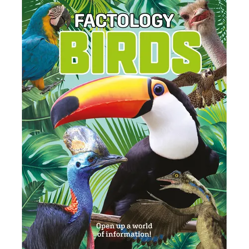 Factology: Birds: Open Up a World of Information! - Hardcover