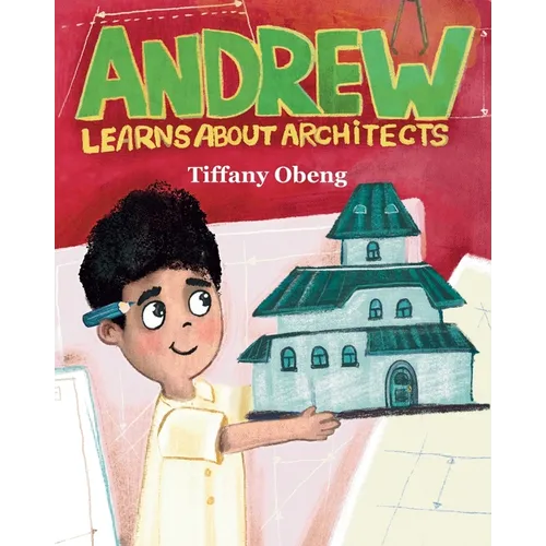 Andrew Learns about Architects: Career Book for Kids (STEM Children's Book) - Paperback
