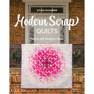 Modern Scrap Quilts: Playing with Negative Space - Paperback