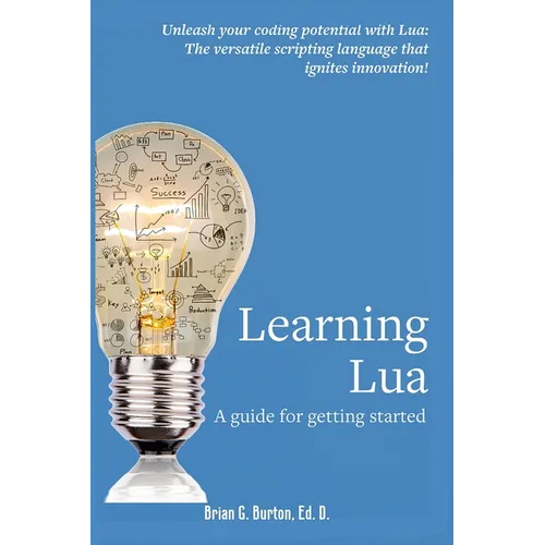 Learning Lua: A guide for getting started - Paperback