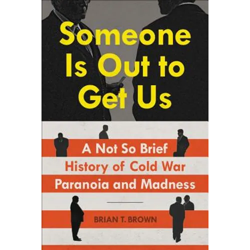 Someone Is Out to Get Us - Hardcover