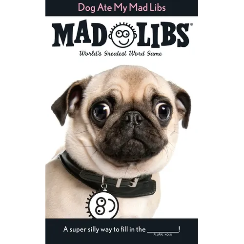 Dog Ate My Mad Libs: World's Greatest Word Game - Paperback