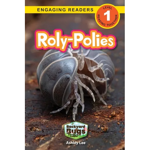 Roly-Polies: Backyard Bugs and Creepy-Crawlies (Engaging Readers, Level 1) - Paperback